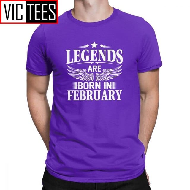 Legends Are Born In February Novelty Birthday Men T Shirts for Men Short Sleeve Tops Designs Tees Pure Cotton Crew Neck T-Shirt