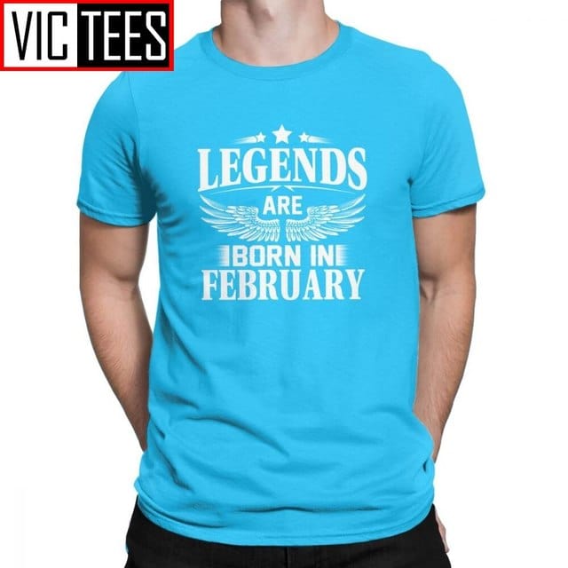 Legends Are Born In February Novelty Birthday Men T Shirts for Men Short Sleeve Tops Designs Tees Pure Cotton Crew Neck T-Shirt